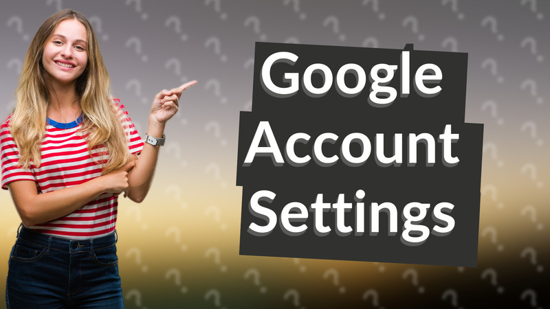 Google Account Settings