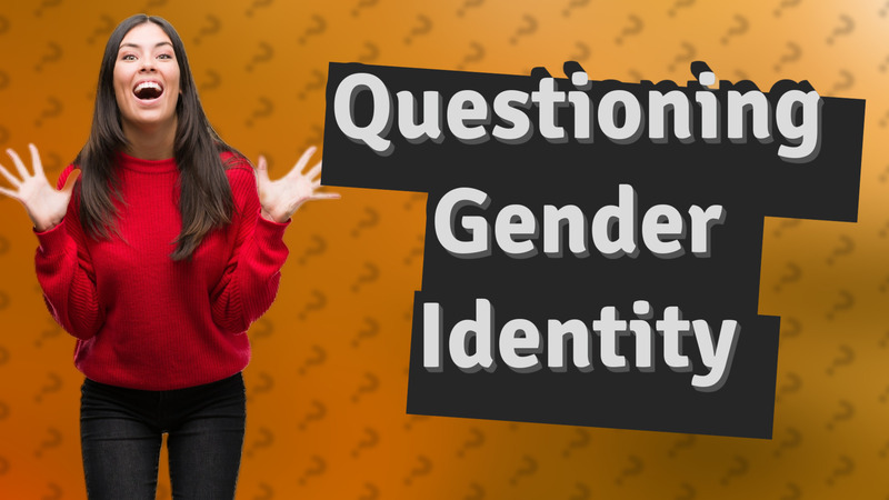 Questioning Gender Identity
