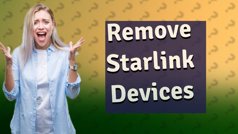 Remove Starlink Devices