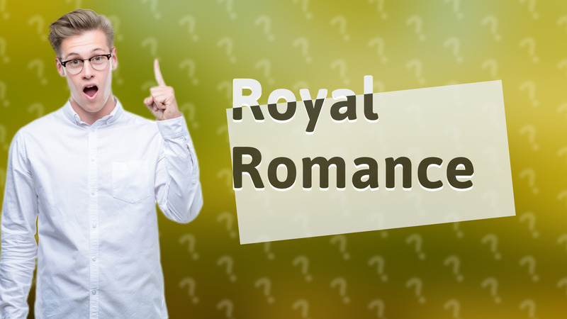 Royal Romance