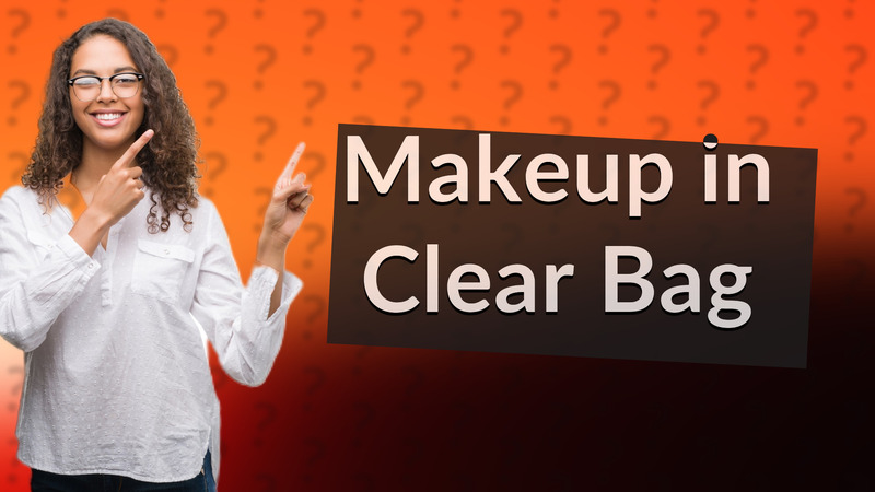 Makeup in Clear Bag