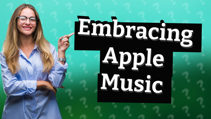 Embracing Apple Music