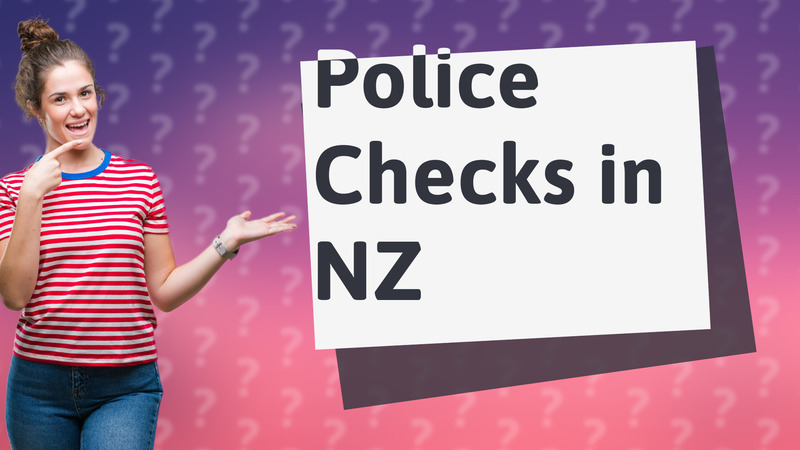 Police Checks in NZ
