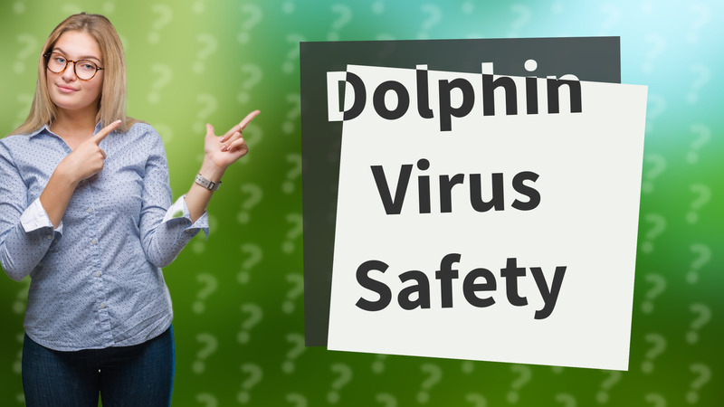 Dolphin Virus Safety
