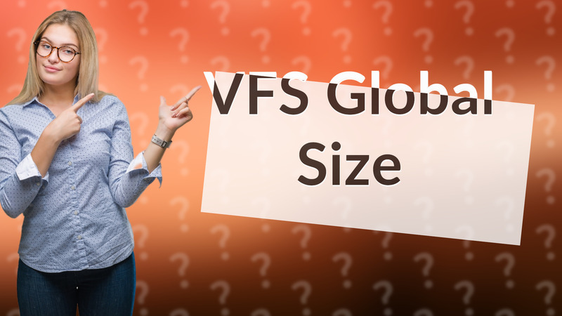 VFS Global Size