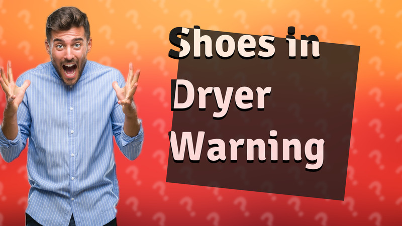 Shoes in Dryer Warning