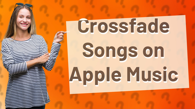 Crossfade Songs on Apple Music