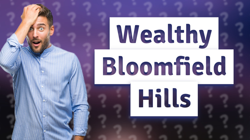 Wealthy Bloomfield Hills