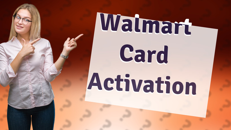 Walmart Card Activation