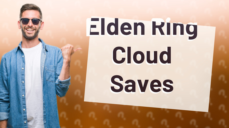 Elden Ring Cloud Saves