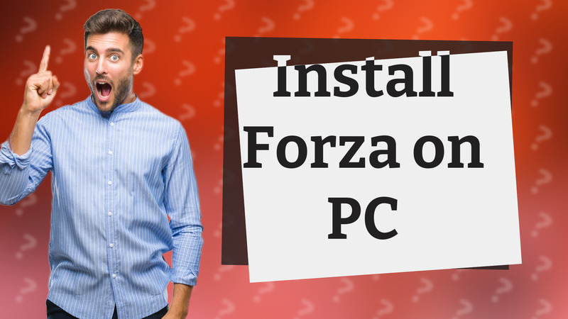 Install Forza on PC