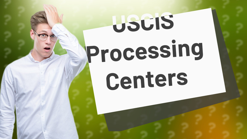 USCIS Processing Centers