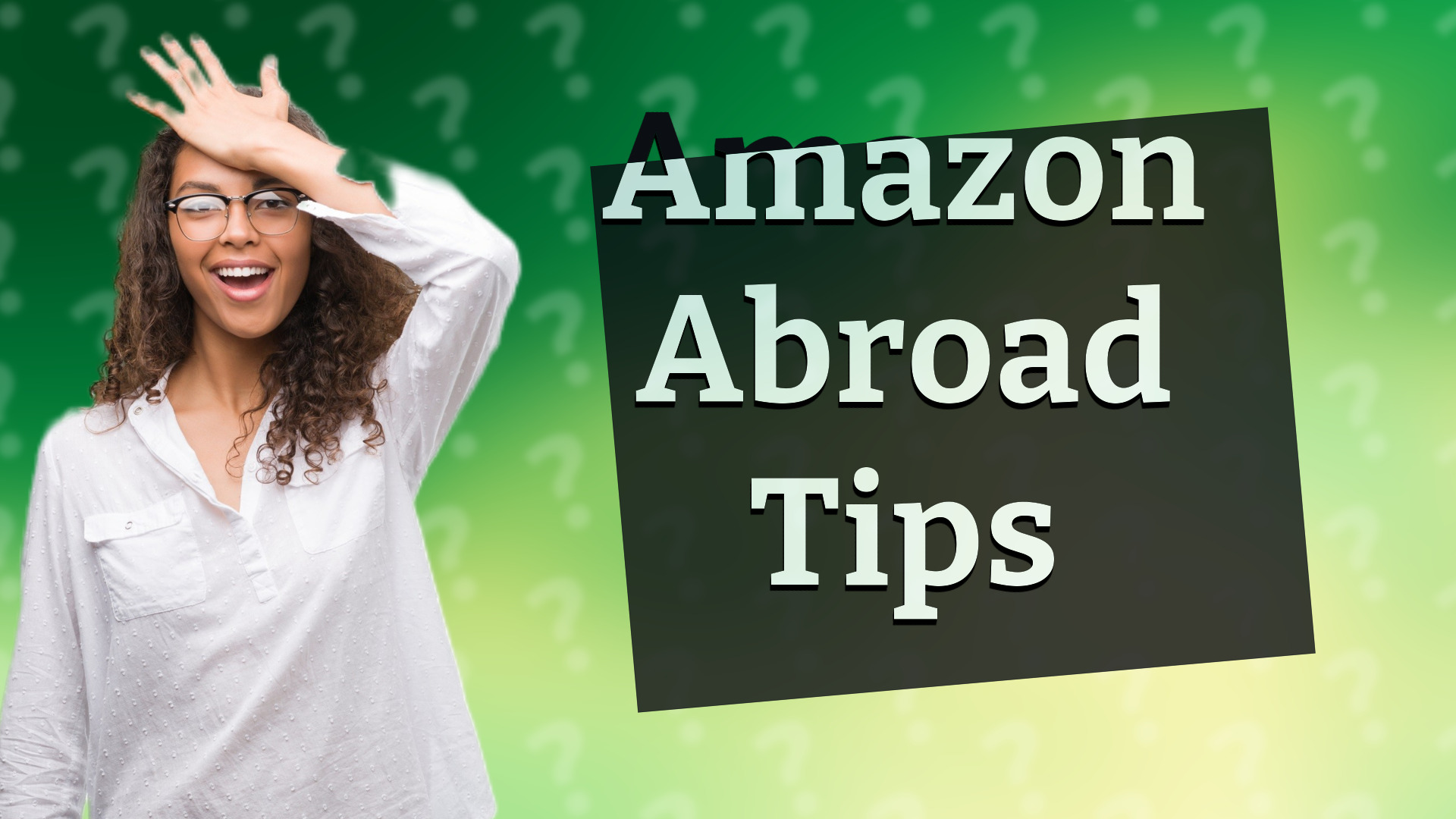 Amazon Abroad Tips
