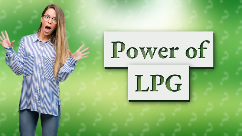 Power of LPG