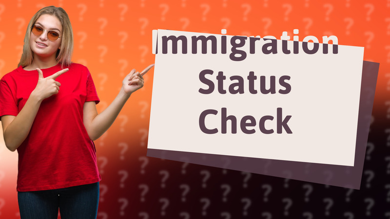 Immigration Status Check