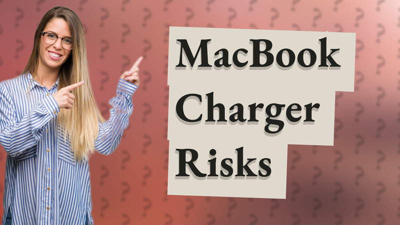 MacBook Charger Risks