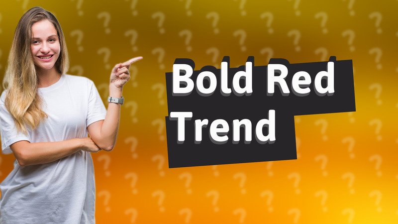 Bold Red Trend