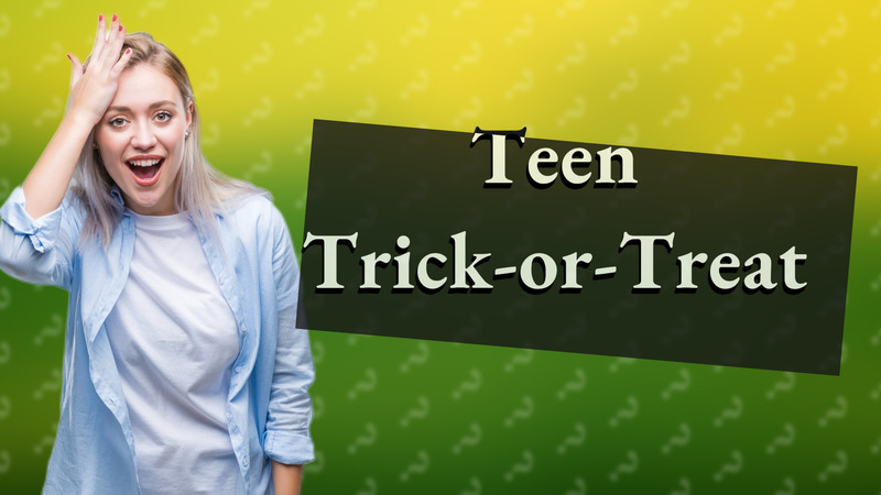Teen Trick-or-Treat