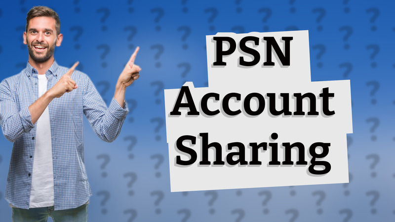 PSN Account Sharing