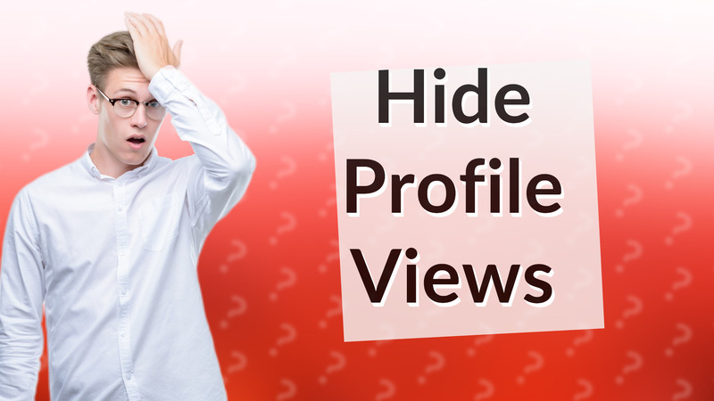 Hide Profile Views