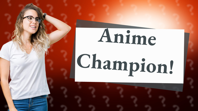 Anime Champion!