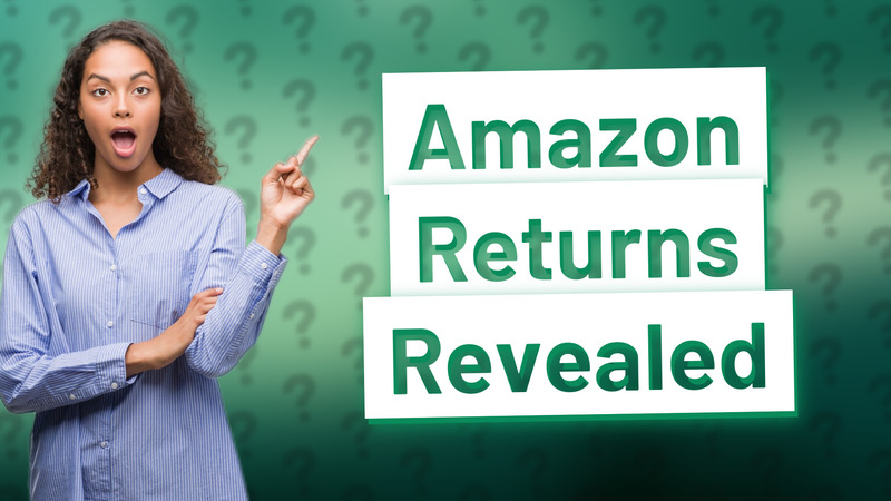 Amazon Returns Revealed