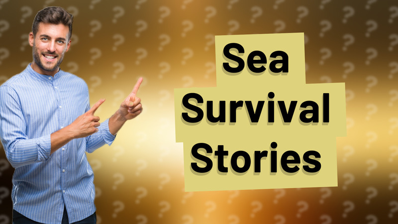 Sea Survival Stories