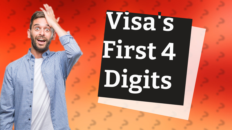 Visa's First 4 Digits