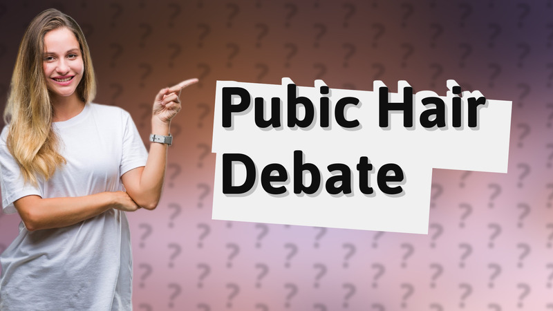 Pubic Hair Debate