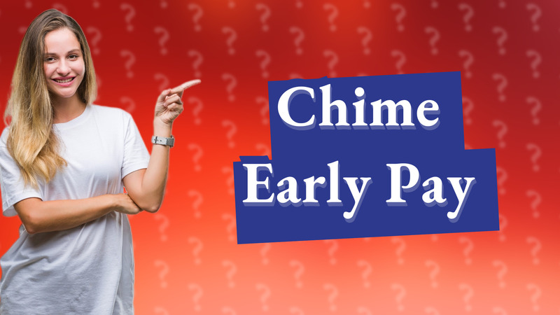 Chime Early Pay