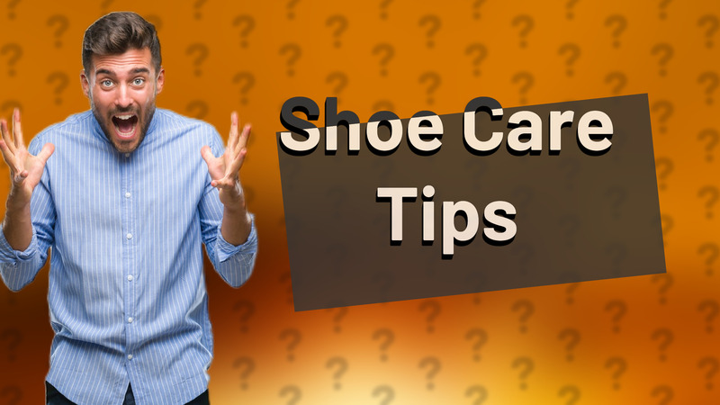 Shoe Care Tips