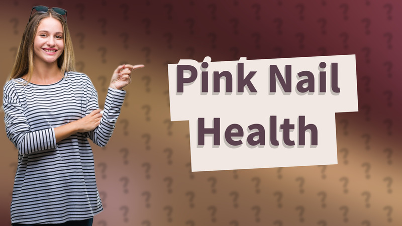 Pink Nail Health