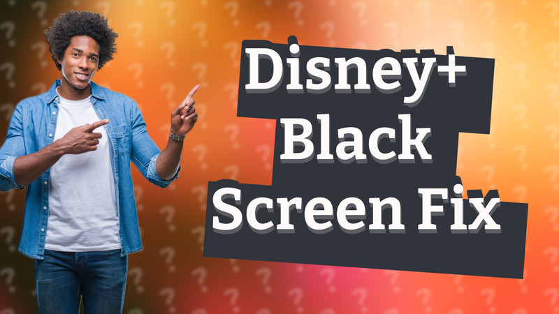 Disney+ Black Screen Fix