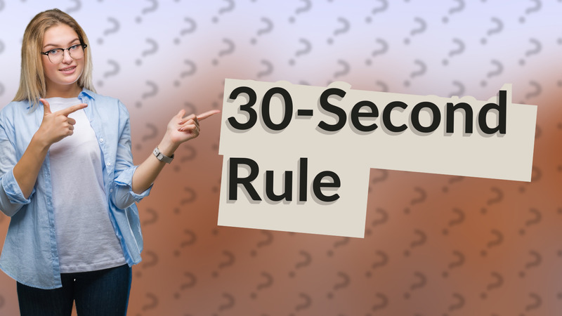 30-Second Rule