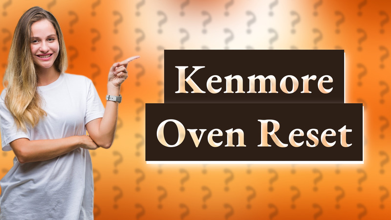 Kenmore Oven Reset