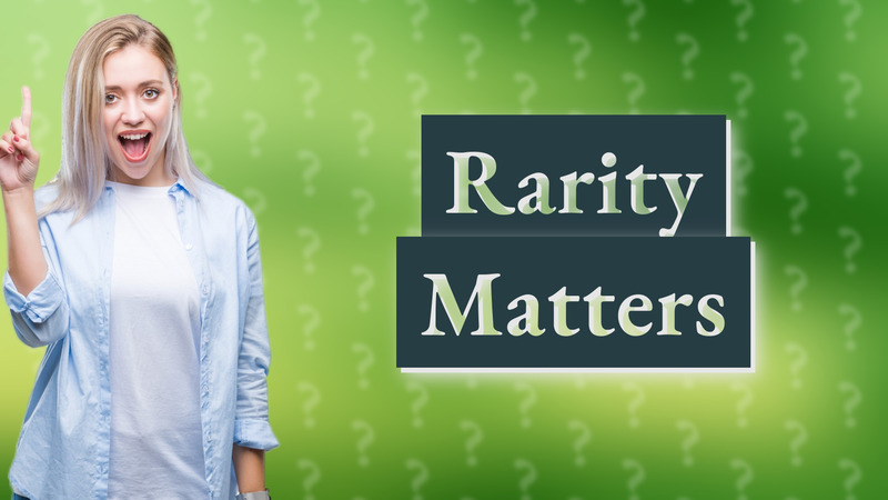 Rarity Matters