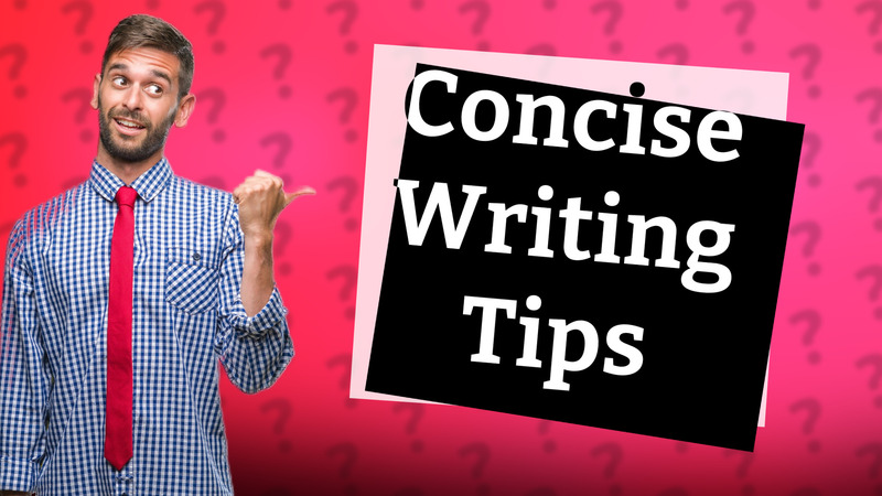 Concise Writing Tips