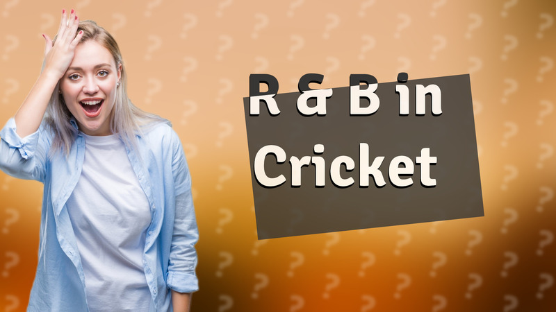 R & B in Cricket