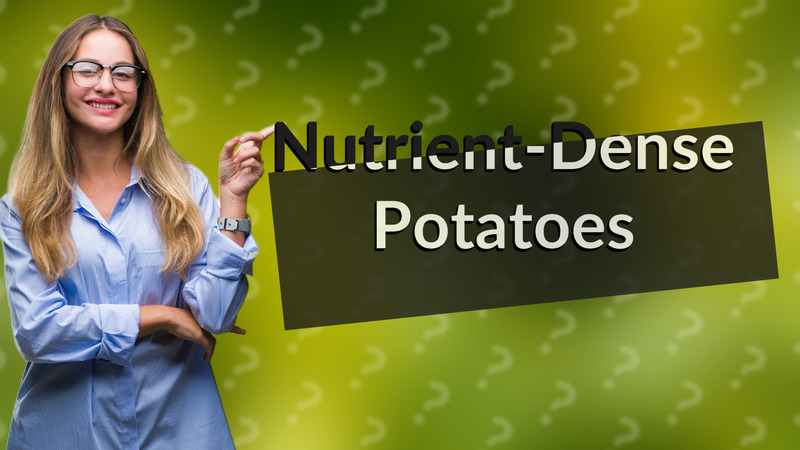 Nutrient-Dense Potatoes