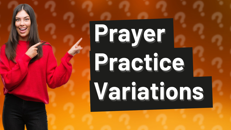 Prayer Practice Variations