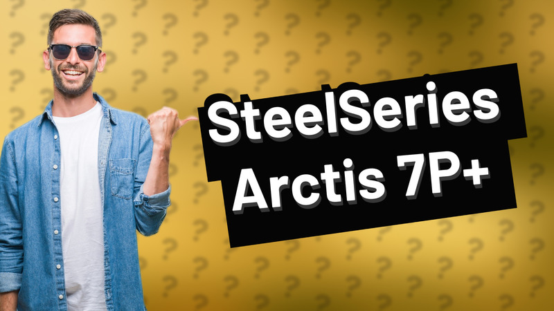 SteelSeries Arctis 7P+