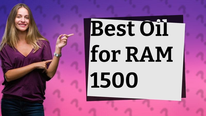 Best Oil for RAM 1500