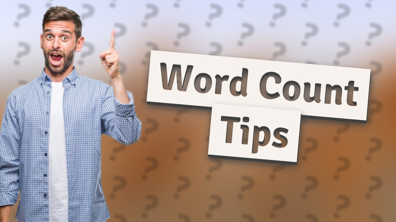 Word Count Tips