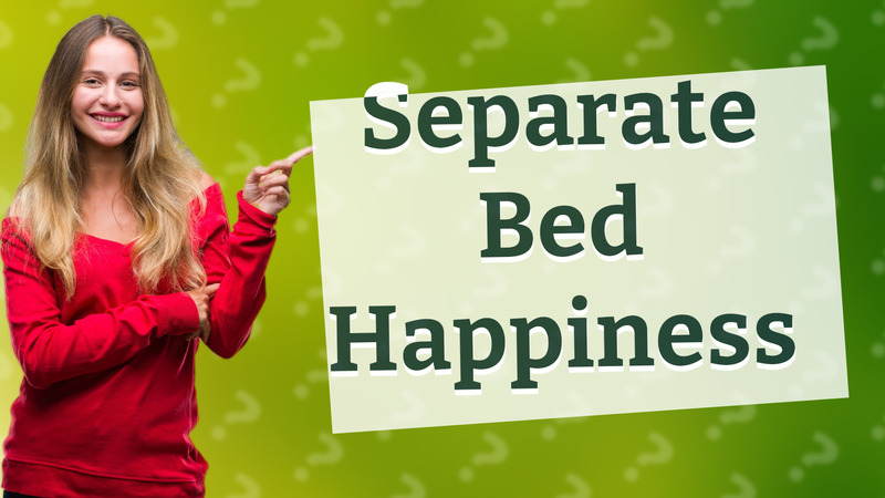 Separate Bed Happiness