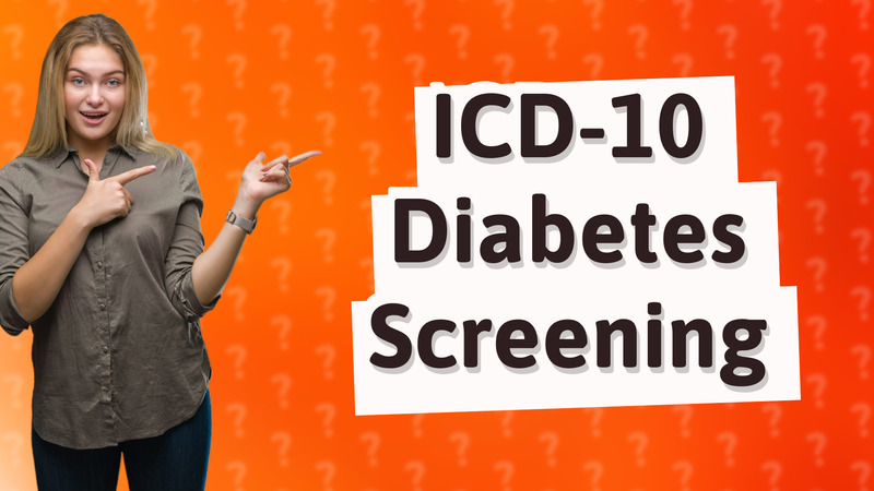 ICD-10 Diabetes Screening