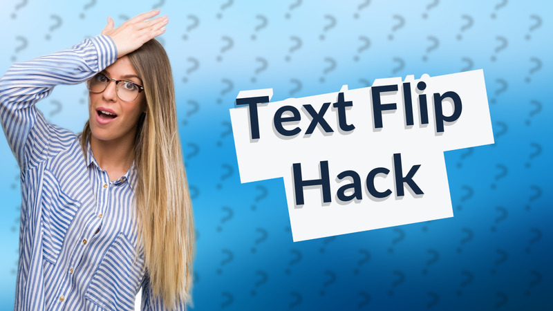 Text Flip Hack