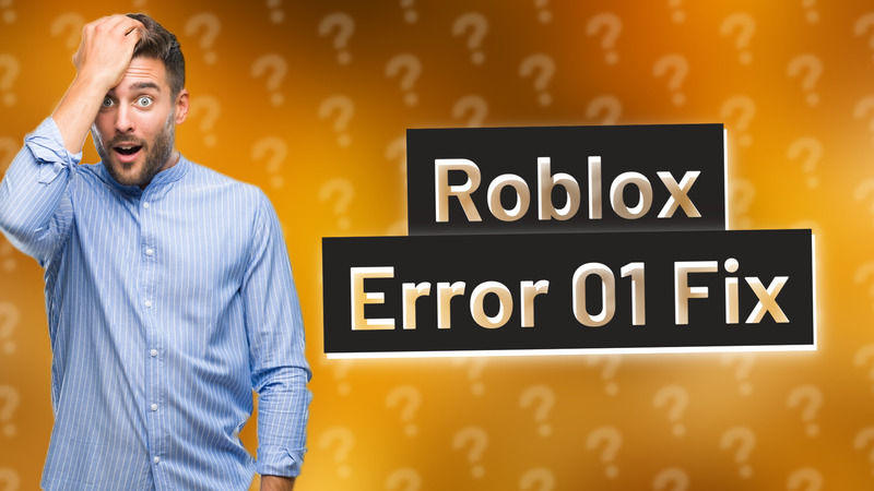 Roblox Error 01 Fix