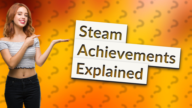 Steam Achievements Explained