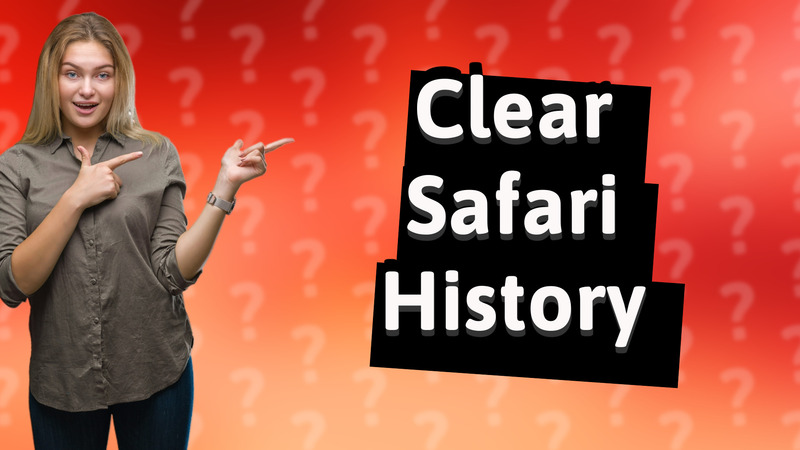 Clear Safari History