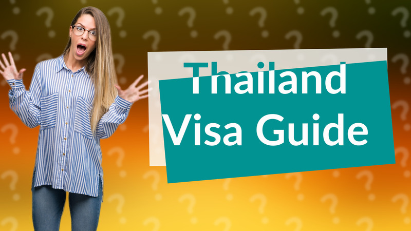 Thailand Visa Guide